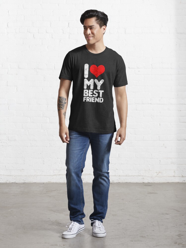 Love My Friend " Essential T-Shirt for Sale by | Redbubble