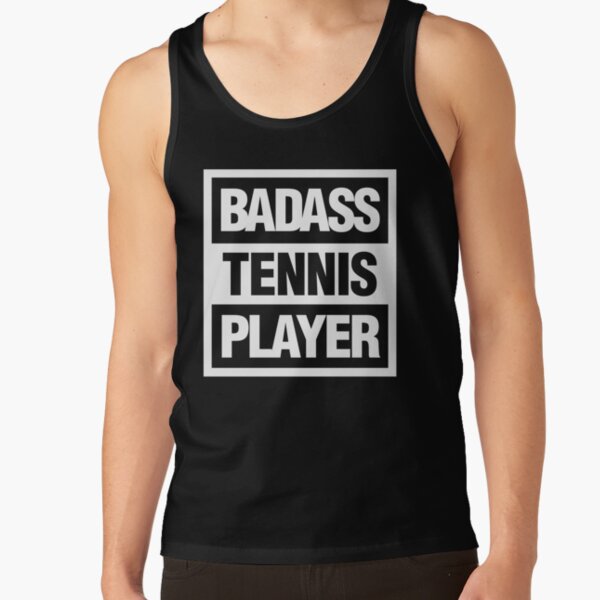 Badass Tennis Player Funny Meme Tank Top