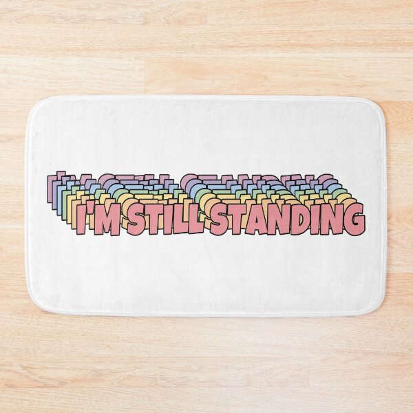 Item preview, I'm Still Standing designed and sold by Emily D'Amato.