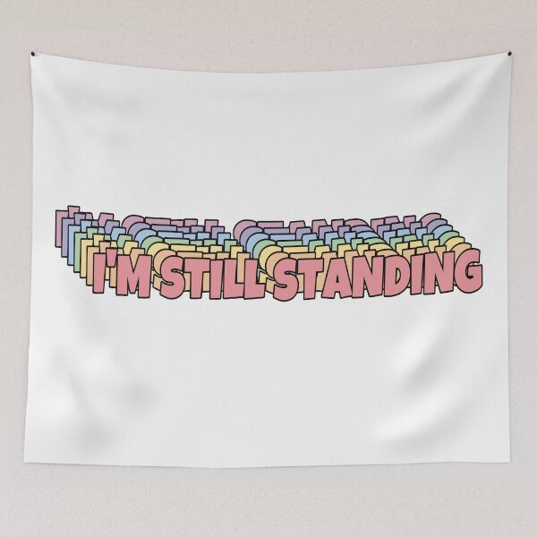 Item preview, I'm Still Standing designed and sold by Emily D'Amato.
