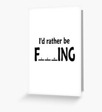 I'd rather be Fishing Greeting Card