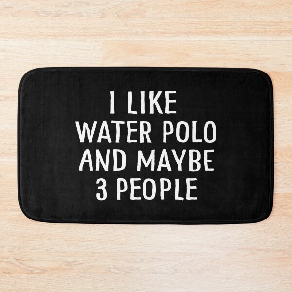 Item preview, I Like Water Polo and Maybe 3 People designed and sold by teesaurus.