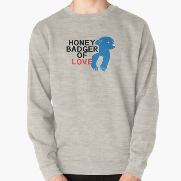 Honey Badger of LOVE (Black Print) Pullover Sweatshirt