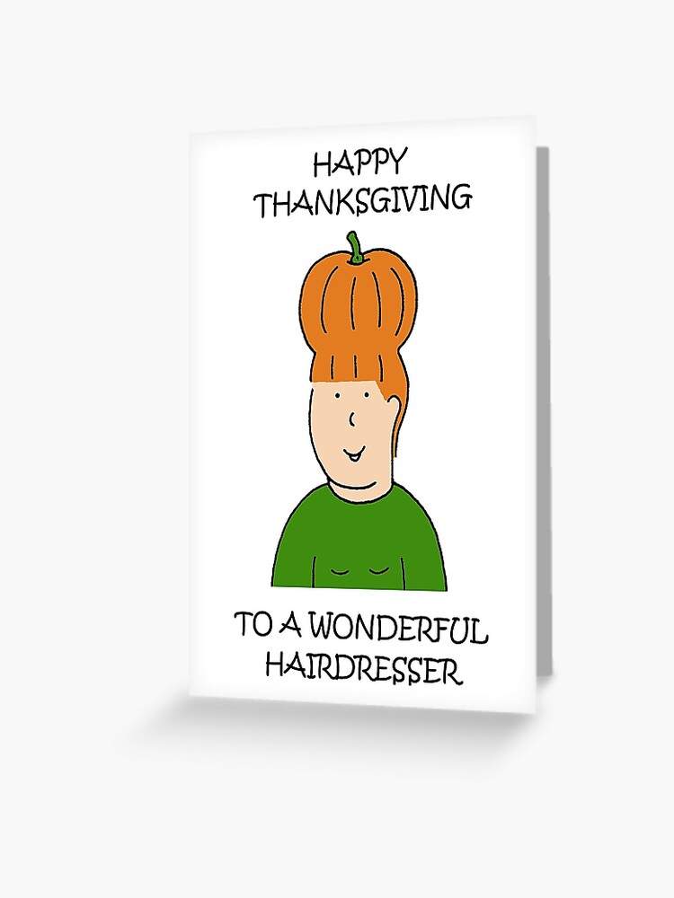 Carte De Vœux Joyeux Thanksgiving Aux Cheveux De Citrouille De Dessin Anime De Coiffeur Par Katetaylor Redbubble