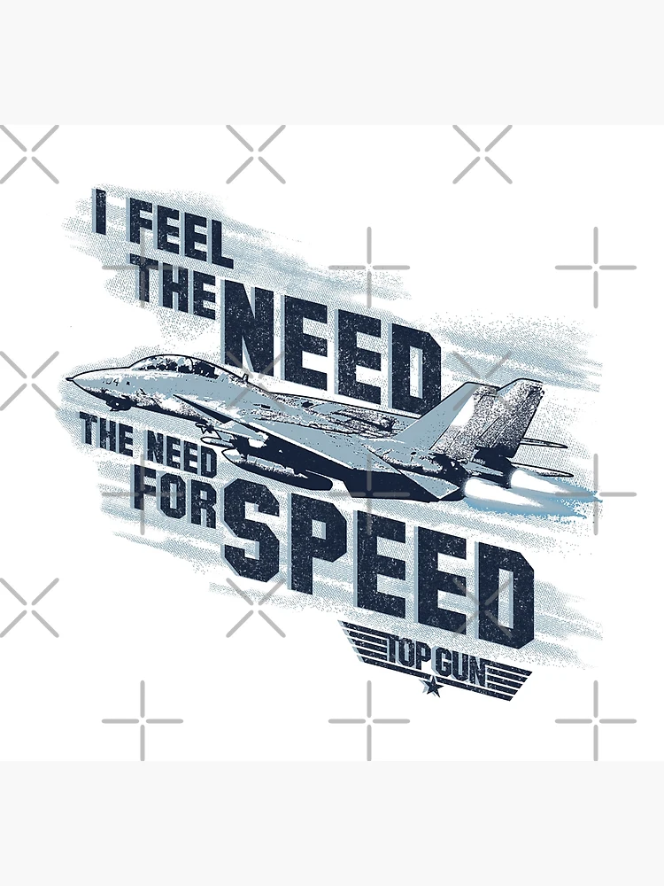 Top Gun I Feel The Need - The Need For Speed 24x36 Poster
