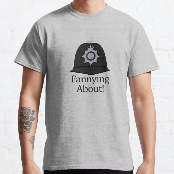 Thin Blue Line Fannying About Police design Classic T-Shirt