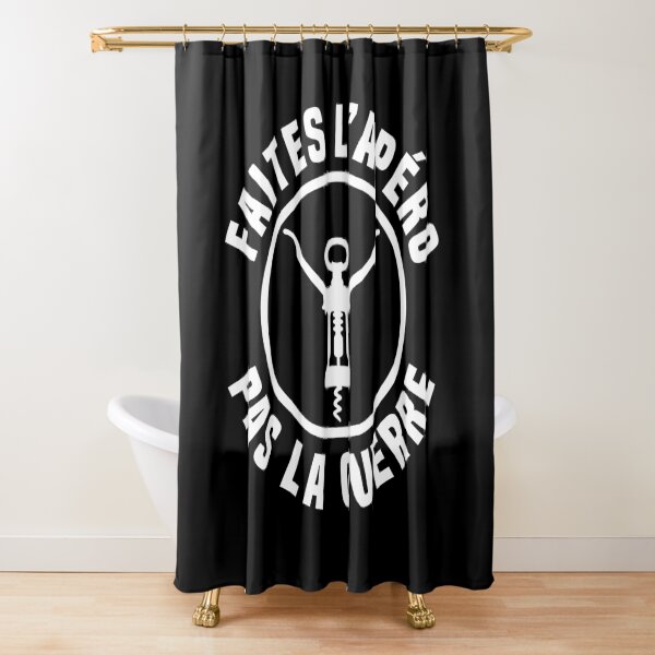 Have a drink, not the war! Shower Curtain