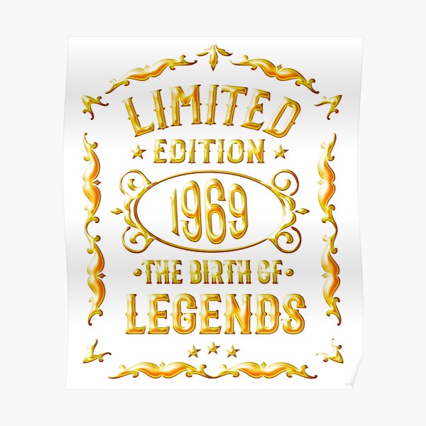 "50th Birthday Born 1969 Legends TShirt" Poster by Dubbra Redbubble