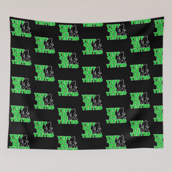 Item preview, Yeet Or Be Yeeted Funny Bigfoot Design designed and sold by crazycow75.