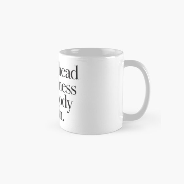Working Girl - I have a head for business and a body for sin Classic Mug