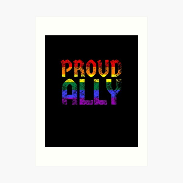 Proud Ally Rainbow Pride Lgbt Flag Color Art Print By Skr0201 Redbubble