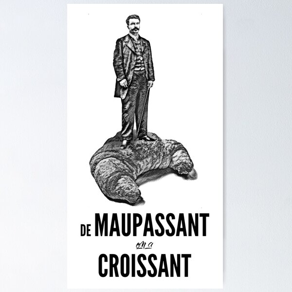 Artikel-Vorschau von Dichter und Gebäck: de Maupassant auf einem Croissant, designt und verkauft von QuixotePress.