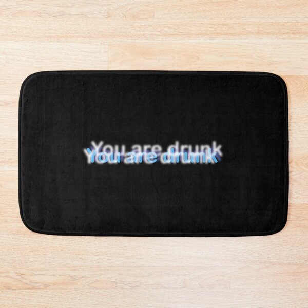 Item preview, Funny Text "You are drunk"  designed and sold by NorseTech.