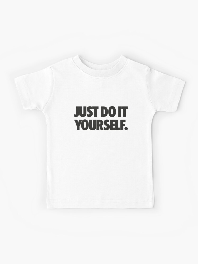 just do it yourself shirt