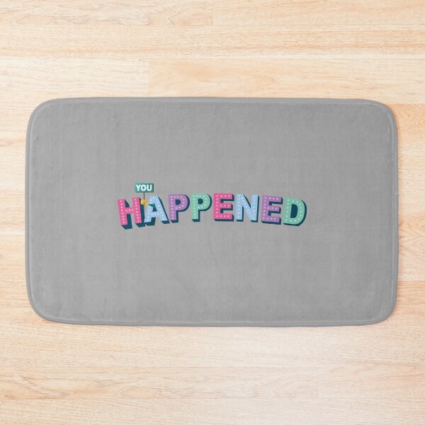 Item preview, You Happened designed and sold by Samuel Laraia.