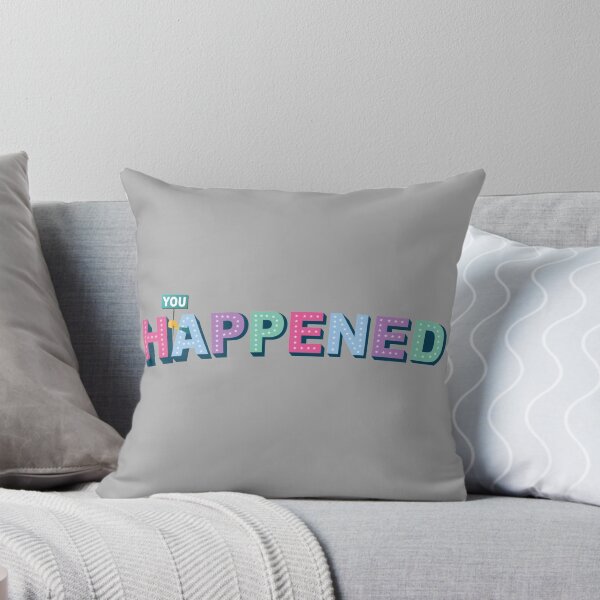 Item preview, You Happened designed and sold by Samuel Laraia.