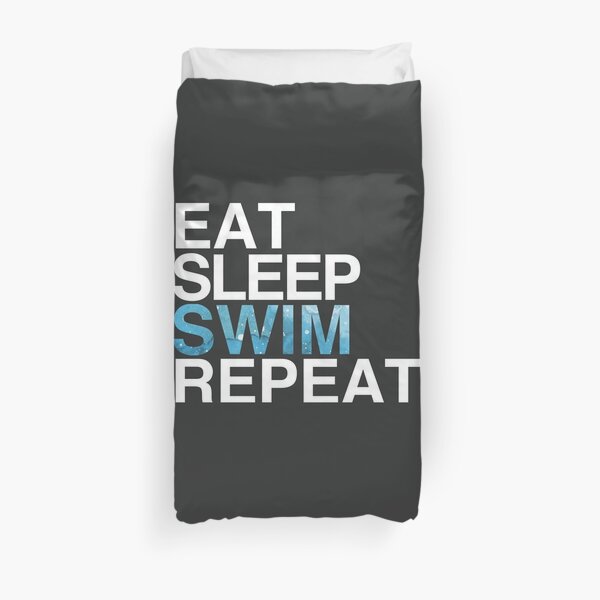 Eat Sleep Swim Repeat| Swimmer Swimming Duvet Cover