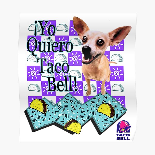 Yo Quiero Taco Bell! Poster