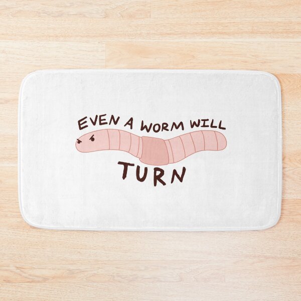 Item preview, Even A Worm Will Turn  designed and sold by Cerealsnacks.