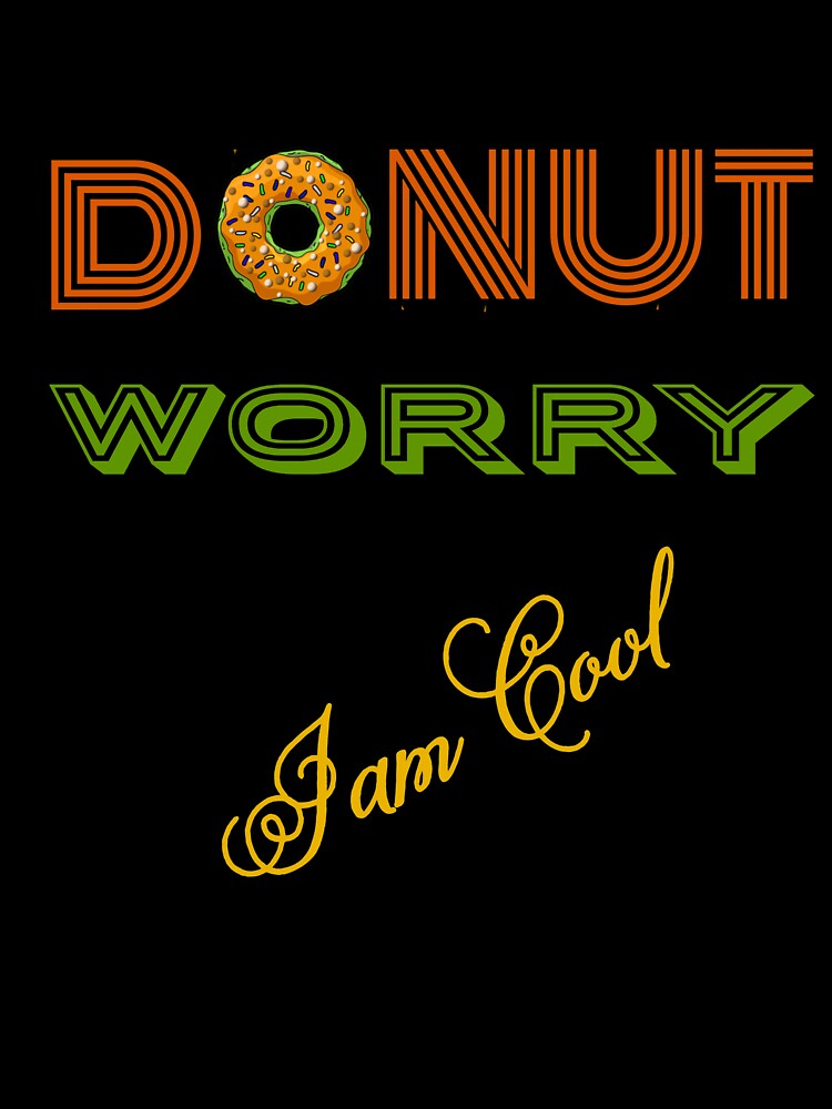 Thumbnail 7 of 7, Oversized T-Shirt, DONUT Worry (I'm cool) designed and sold by Vk91.