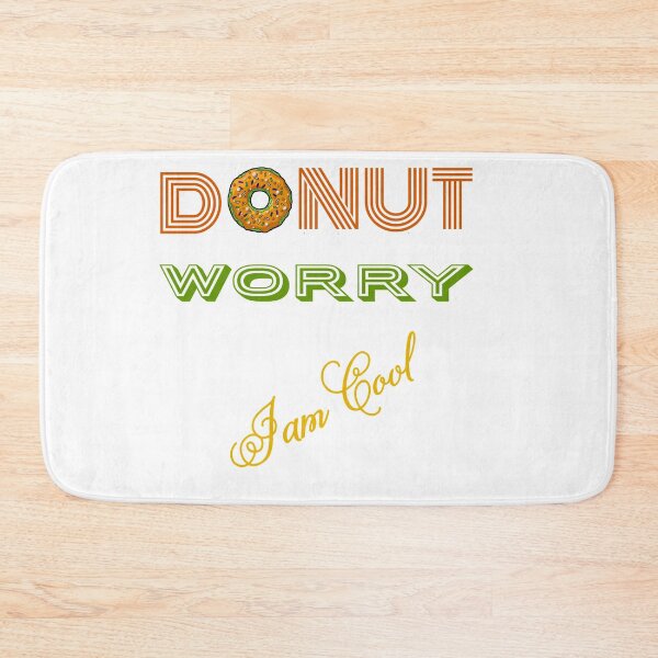 Item preview, DONUT Worry (I'm cool) designed and sold by Vk91.