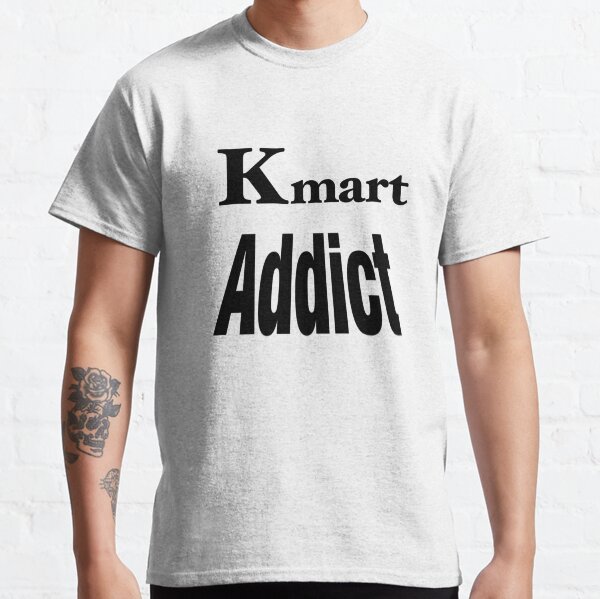 Kmart Addict Classic T-Shirt