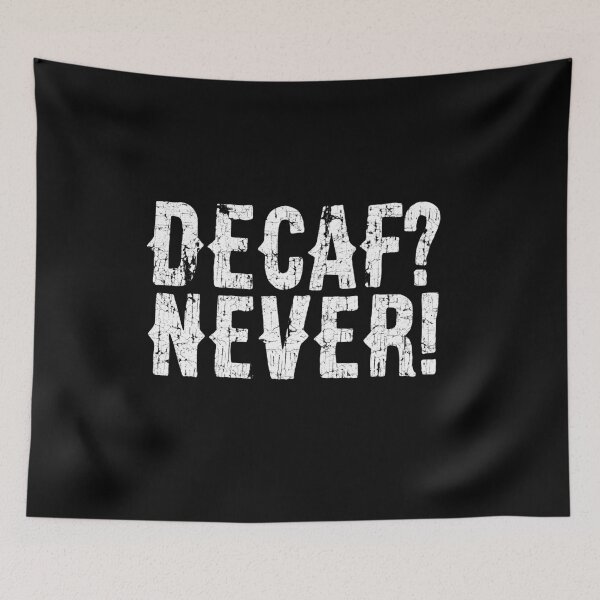 Item preview, Funny Caffeine Addict Better Dead  Than Decaf Coffee designed and sold by funnytshirtemp.