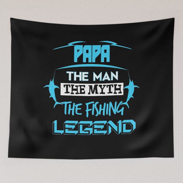 Item preview, Papa The Man The Myth The Fishing Legend designed and sold by Superhero Gear.