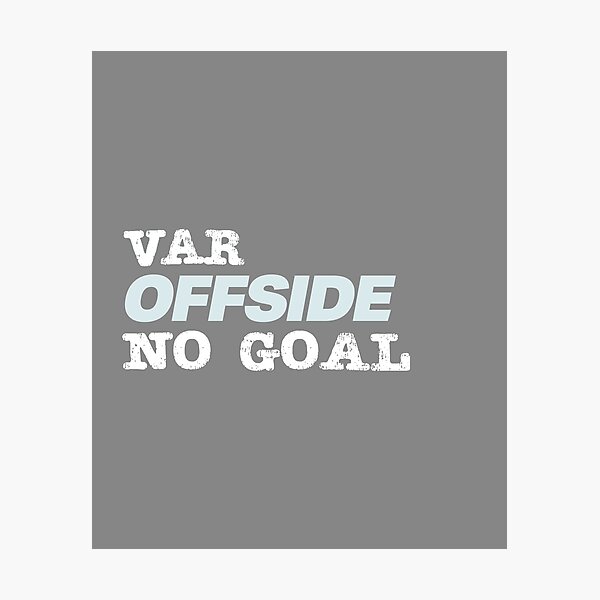 Item preview, VAR offside No goal Design designed and sold by LGamble12345.