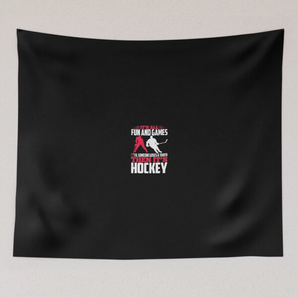 Item preview, It's All Fun And Games And The Someone Loses A Tooth And It's Hockey - Ice Hockey designed and sold by Superhero Gear.