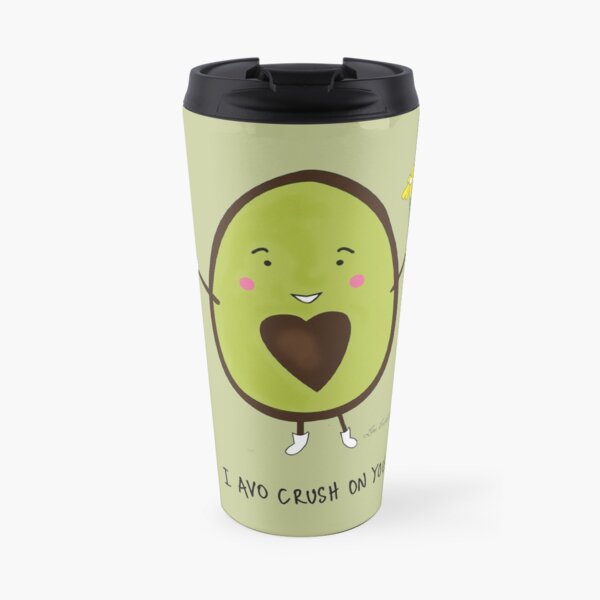 I Avo Crush on You Travel Mug