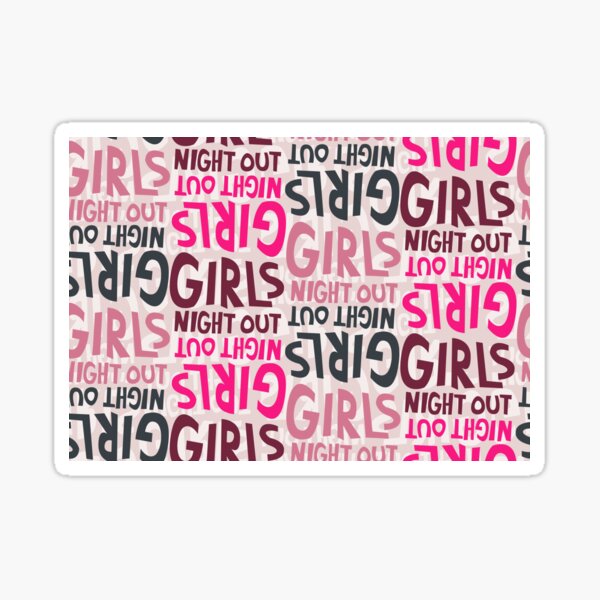 Girls Night Out Sticker