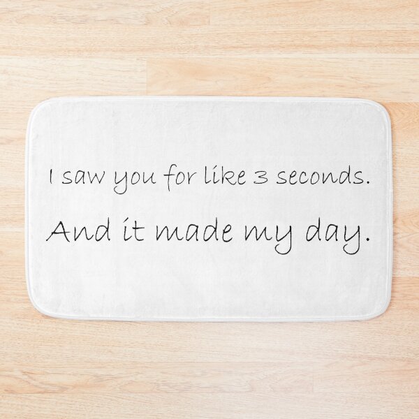 Item preview, I saw you like 3 seconds designed and sold by Hilbert72.