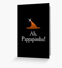 Ah, Pappapisshu! Greeting Card