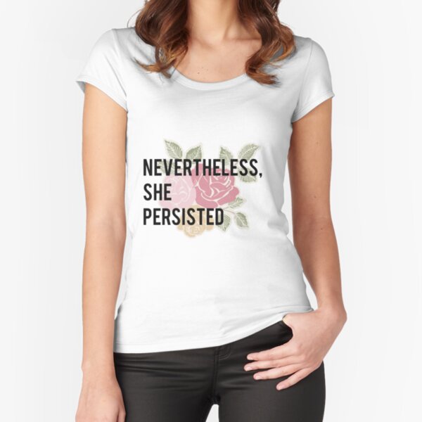 Item preview, Nevertheless, she persisted.  designed and sold by GrasslandDesign.
