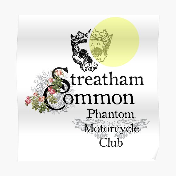 "Streatham Common Phantom Motorcycle Club" Poster for Sale by