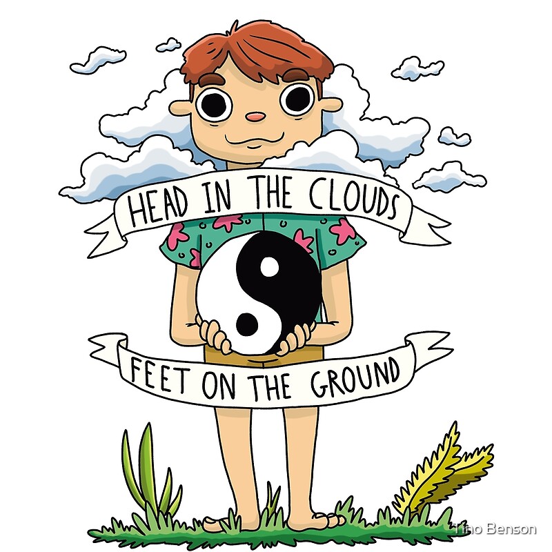 "Head In The Clouds, Feet On The Ground" by Tino Benson Redbubble
