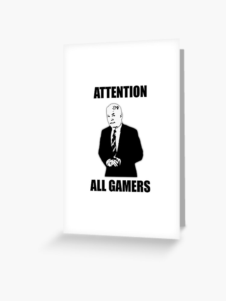 Attention All Gamers Voiceoverpete Greeting Card By Sood1200abhi Redbubble - voiceoverpete playing roblox