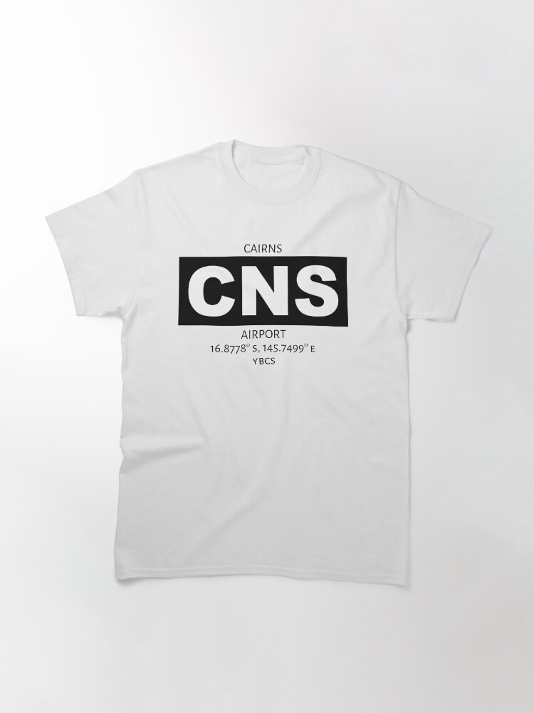 Alternate view of Cairns Airport CNS Classic T-Shirt