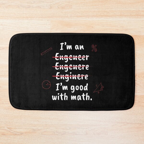 Item preview, I'm good with math I'm an Engineer designed and sold by MooonTees.