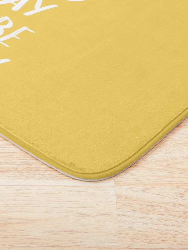 Alternate view of It's a Good Day to Be Happy in Yellow Bath Mat