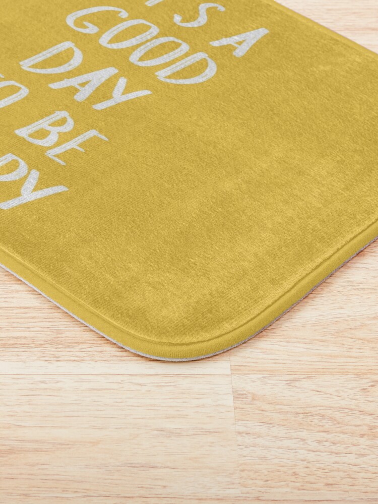 Alternate view of It's a Good Day to Be Happy in Yellow Bath Mat