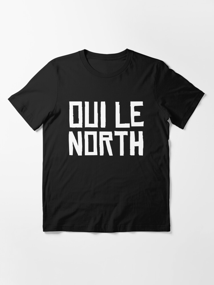 oui the north t shirt