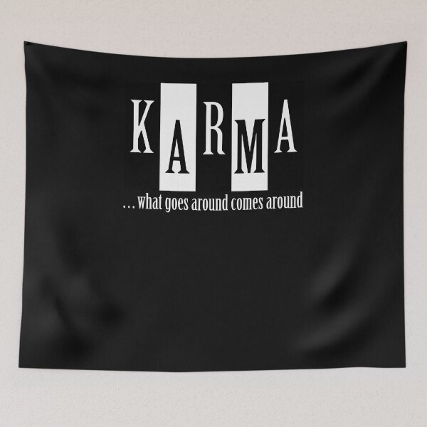 Artikelvorschau, Karma what goes around comes around entworfen und verkauft von SVDesignatVasil.