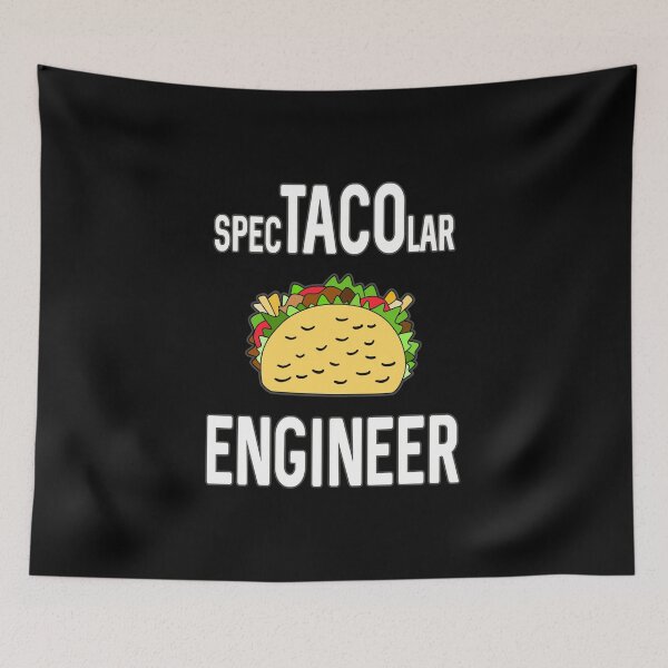 Item preview, Spectacolar Engineer For Taco Lovers designed and sold by DeesDeesigns.