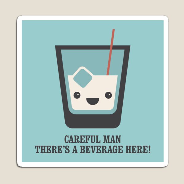 The Big Lebowski - White Russian - Careful Man, There's a Beverage Here! Magnet