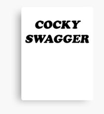 cocky swagger Canvas Print