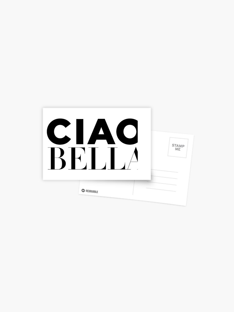 ciao bella Postcard for Sale by Arianna Gallardo