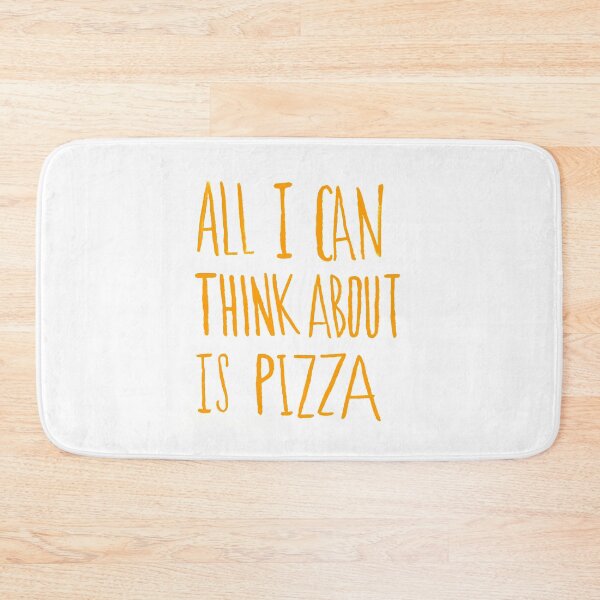 Item preview, All I Can Think About Is Pizza designed and sold by Leah Flores.