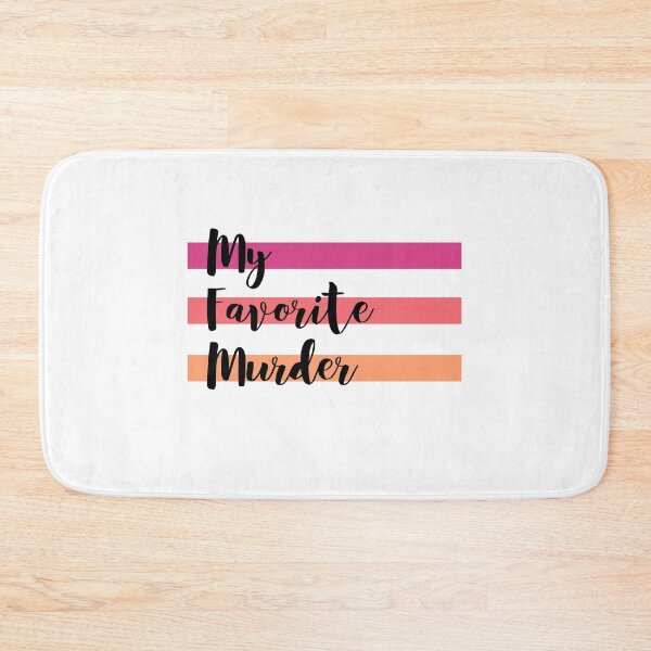 Item preview, My Favorite Murder designed and sold by MisTeeVious.